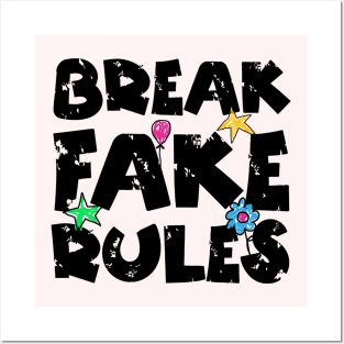 Break Fake Rules Breaker Posters and Art